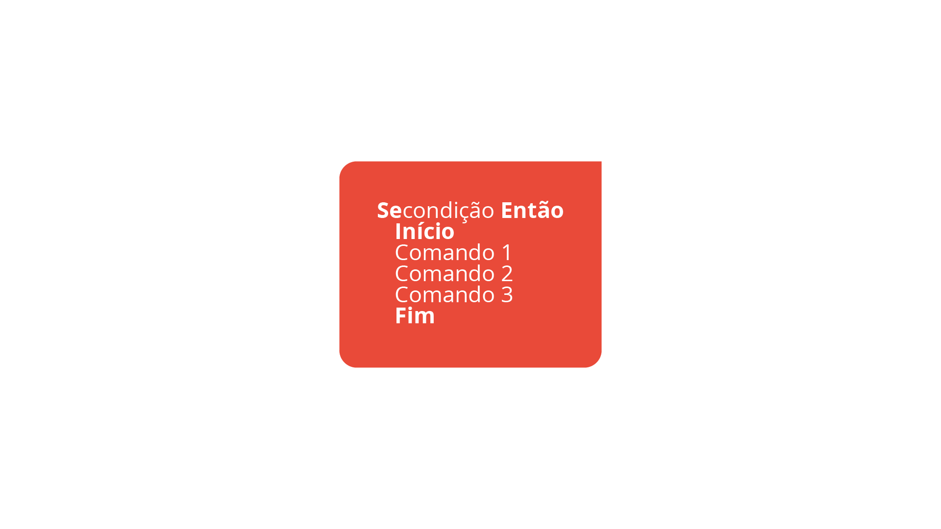 Figura 2.9 - Estrutura de decisão simples